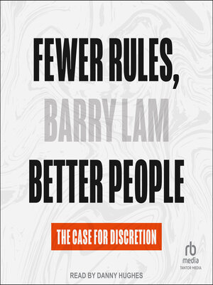 cover image of Fewer Rules, Better People